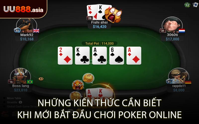 Những Kiến Thức Cần Biết Khi Mới Bắt Đầu Chơi Poker Online