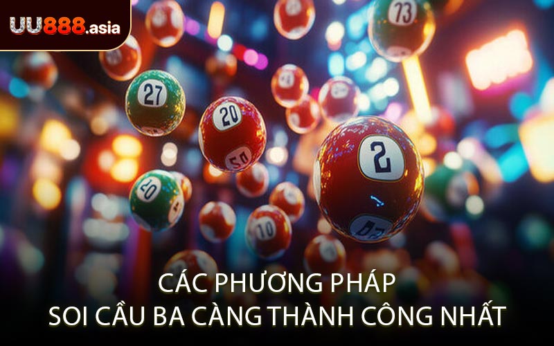 Các Phương Pháp Soi Cầu Ba Càng Thành Công Nhất