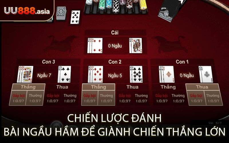 Chiến Lược Đánh Bài Ngầu Hầm Để Giành Chiến Thắng Lớn