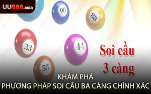 Khám Phá Phương Pháp Soi Cầu Ba Càng Chính Xác