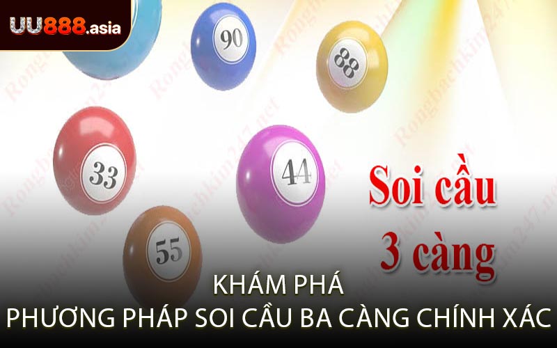 Khám Phá Phương Pháp Soi Cầu Ba Càng Chính Xác