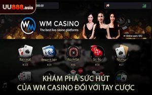 Khám Phá Sức Hút Của WM Casino Đối Với Tay Cược