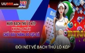 Đôi Nét về Bạch Thủ Lô Kép
