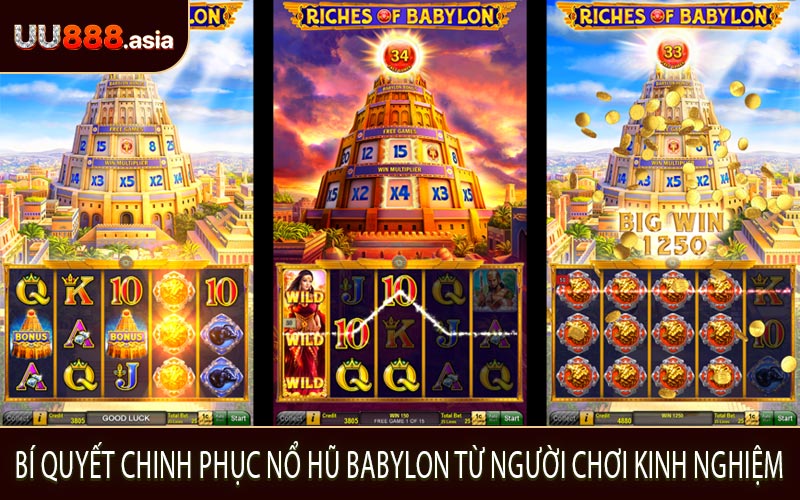 Bí Quyết Chinh Phục Nổ Hũ Babylon Từ Người Chơi Kinh Nghiệm