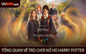 Tổng Quan Về Trò Chơi Nổ Hũ Harry Potter